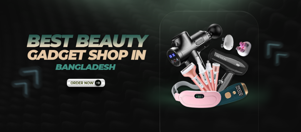 beauty and gadget shop in bangladesh